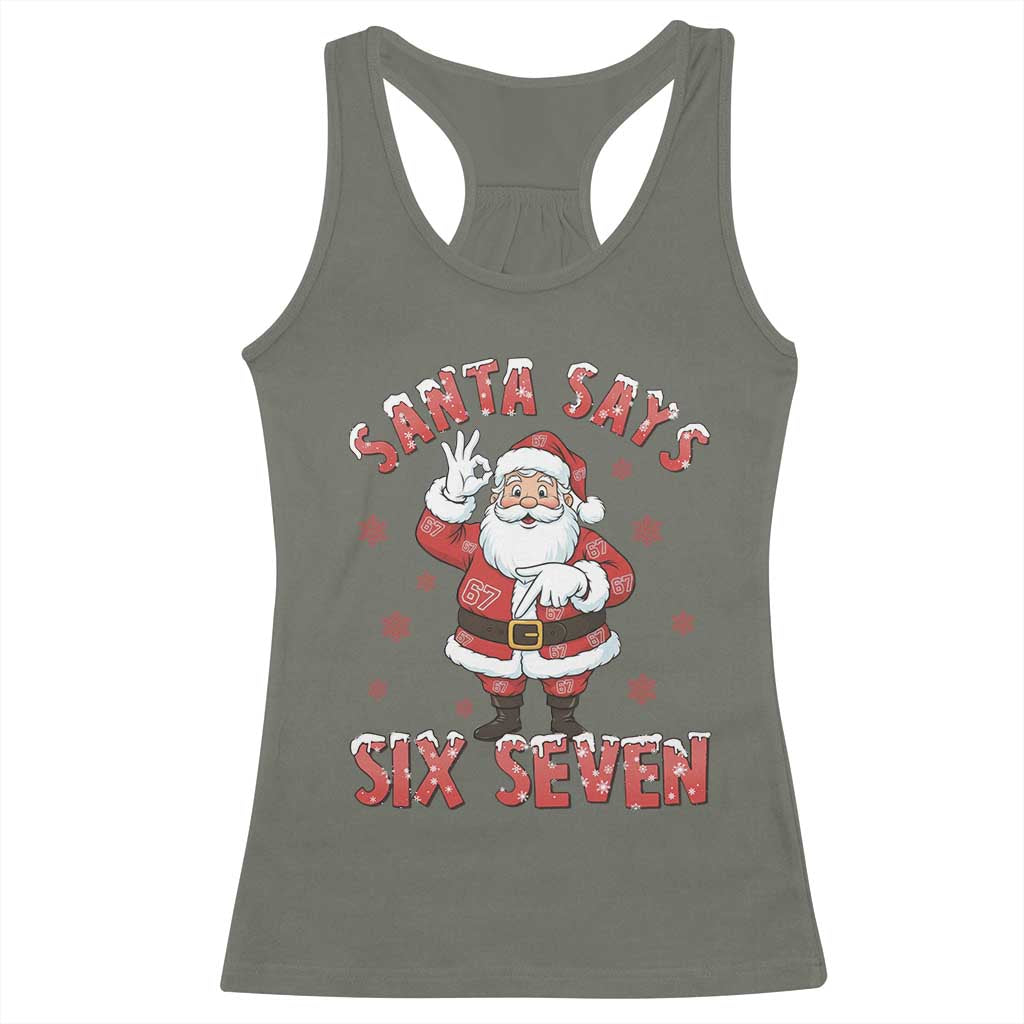 Funny Christmas Meme Gift Racerback Tank Top Santa Says Six Seven TS12 Military Green Print Your Wear