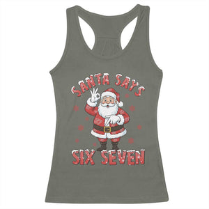 Funny Christmas Meme Gift Racerback Tank Top Santa Says Six Seven TS12 Military Green Print Your Wear