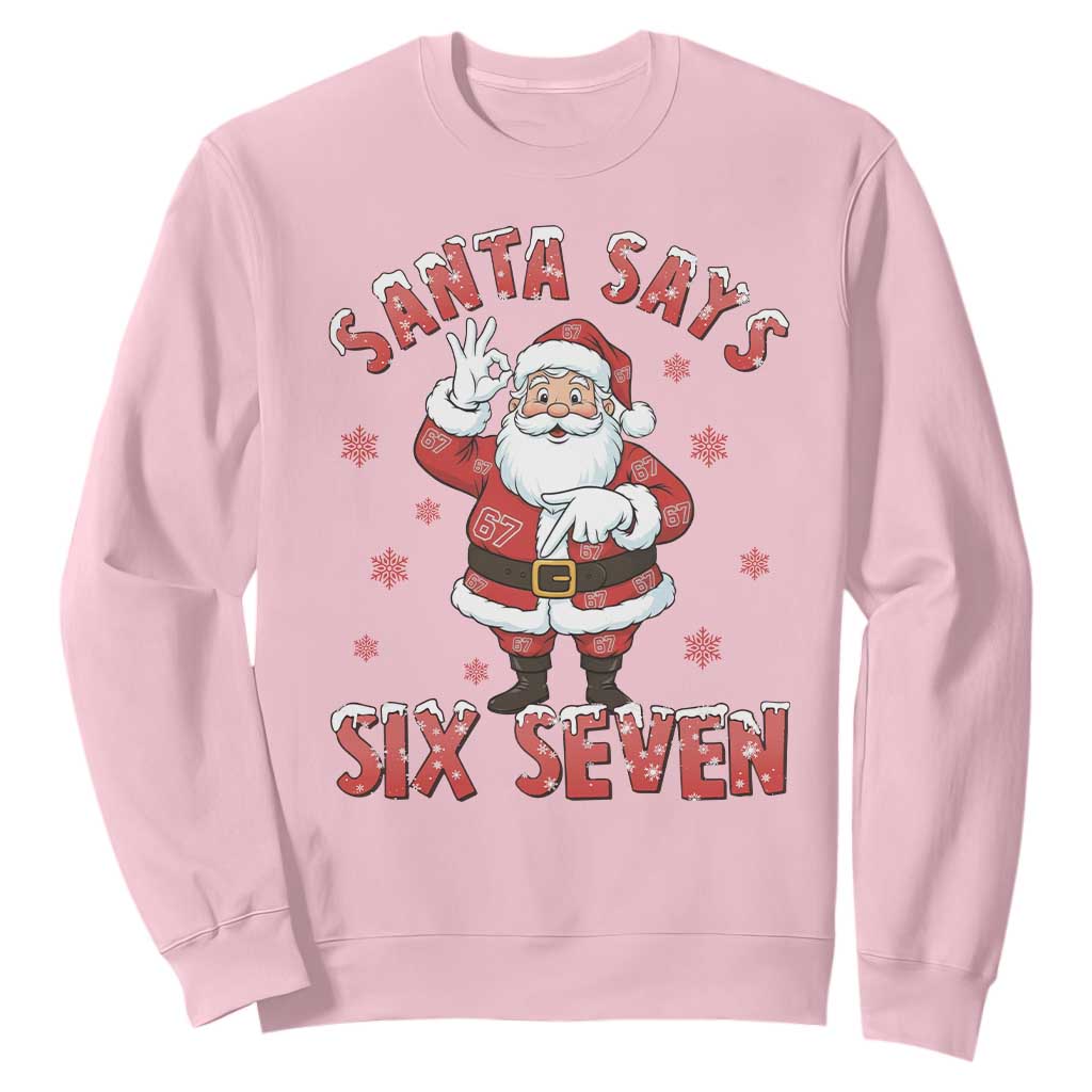 Funny Christmas Meme Gift Sweatshirt Santa Says Six Seven TS12 Light Pink Print Your Wear