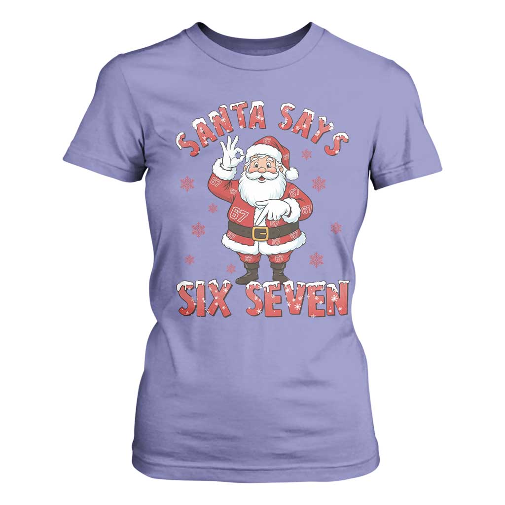 Funny Christmas Meme Gift T Shirt For Women Santa Says Six Seven TS12 Violet Print Your Wear