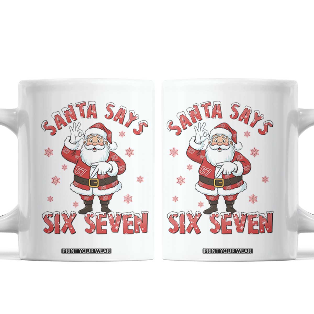 Funny Christmas Meme Gift Coffee Mug Santa Says Six Seven TS12 White Print Your Wear