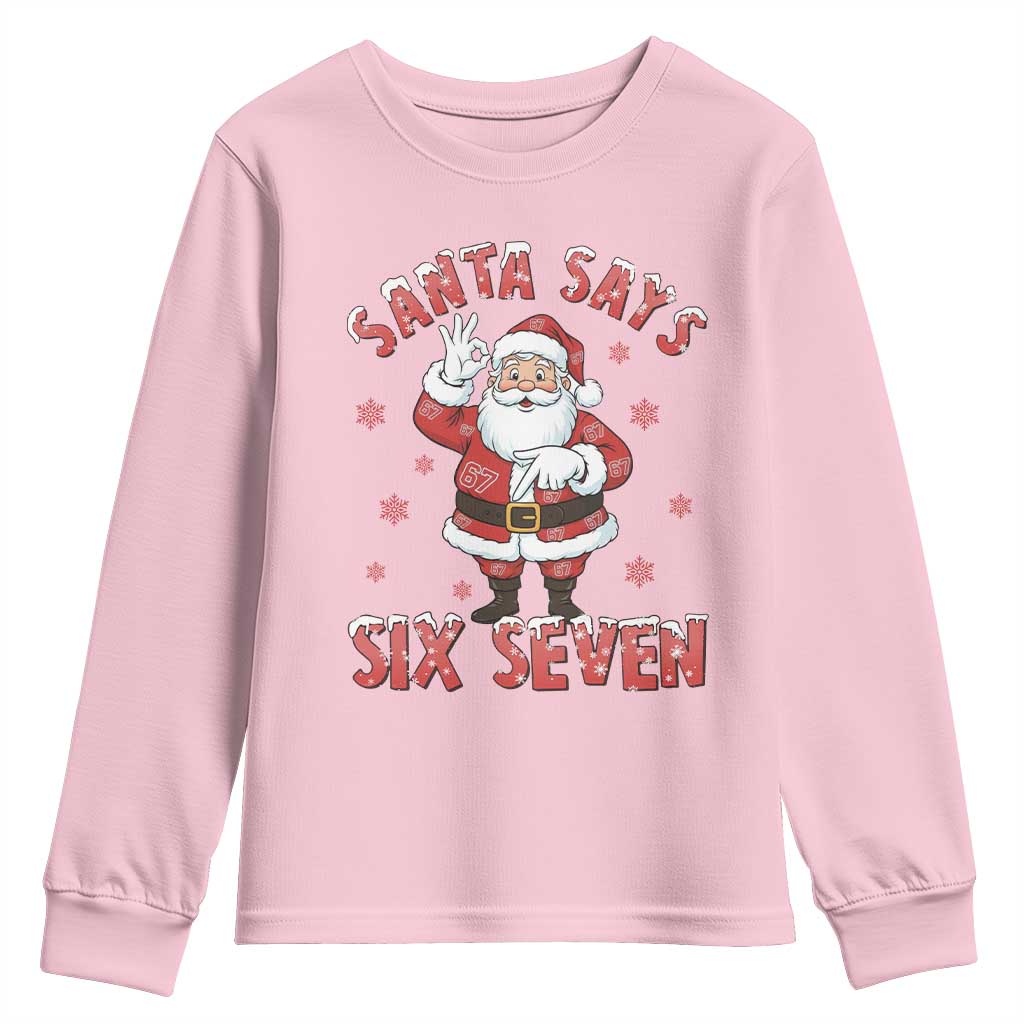 Funny Christmas Meme Gift Youth Sweatshirt Santa Says Six Seven TS12 Light Pink Print Your Wear