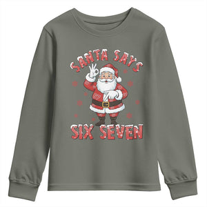 Funny Christmas Meme Gift Youth Sweatshirt Santa Says Six Seven TS12 Military Green Print Your Wear