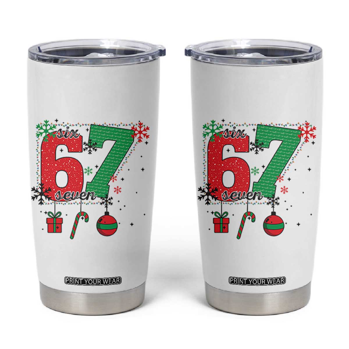 Funny Six Seven Meme Trendy TikTok Tumbler Cup Christmas Gift TS12 White Print Your Wear