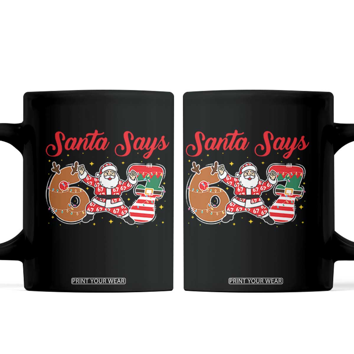 Funny Santa Says Six Seven Meme Coffee Mug Holiday Gift For Gen Z TS12 Black Print Your Wear