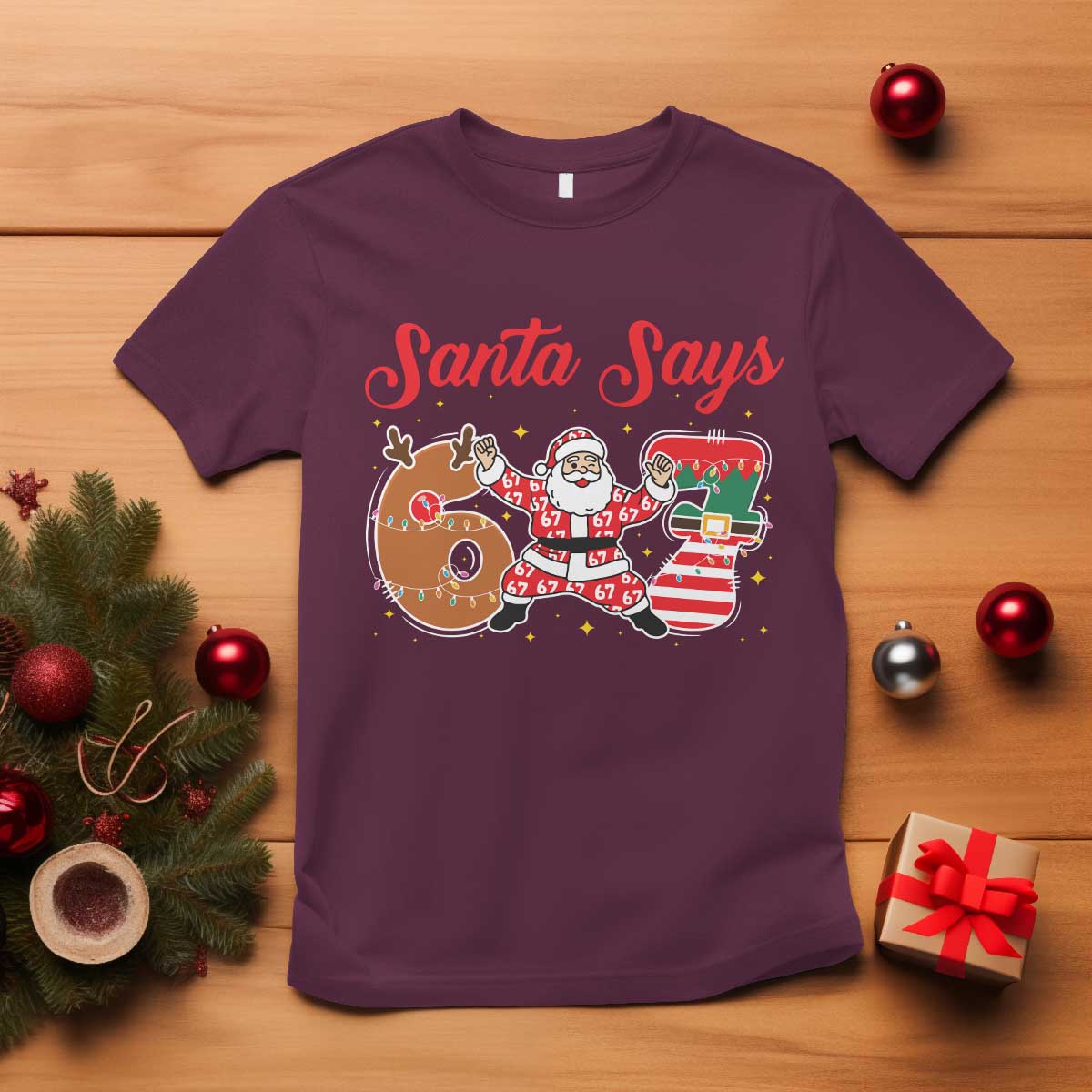 Funny Santa Says Six Seven Meme T Shirt Holiday Gift For Gen Z TS12 Maroon Print Your Wear