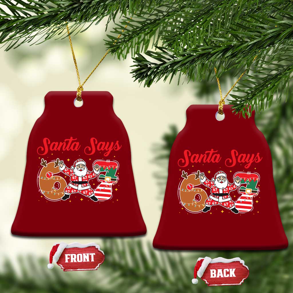 Funny Santa Says Six Seven Meme Ceramic Ornament Holiday Gift For Gen Z TS12 Print Your Wear