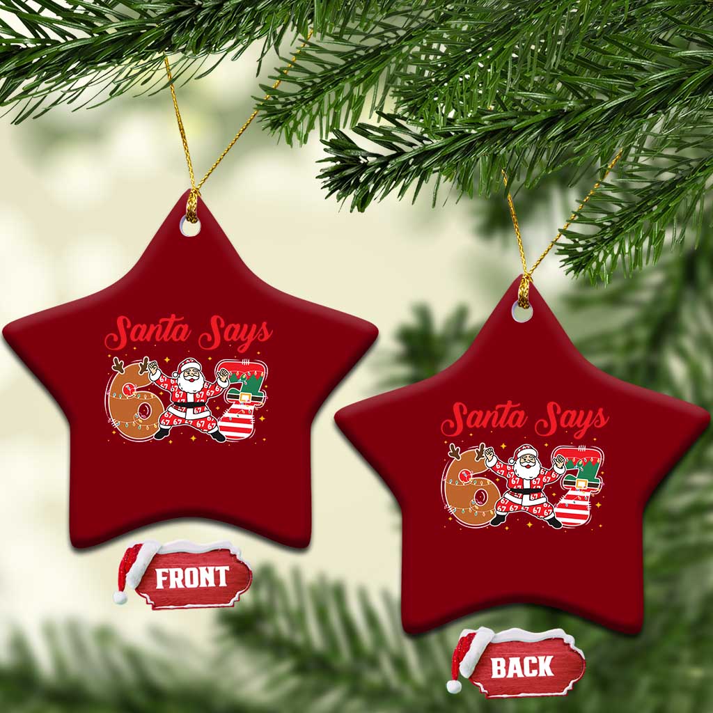 Funny Santa Says Six Seven Meme Ceramic Ornament Holiday Gift For Gen Z TS12 Print Your Wear
