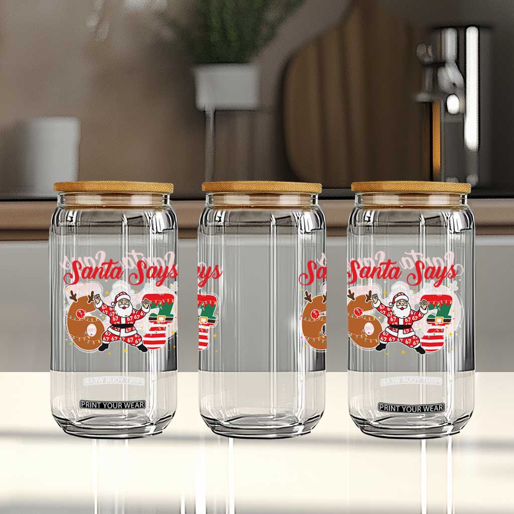 Funny Santa Says Six Seven Meme Glass Can Holiday Gift For Gen Z TS12 Print Your Wear
