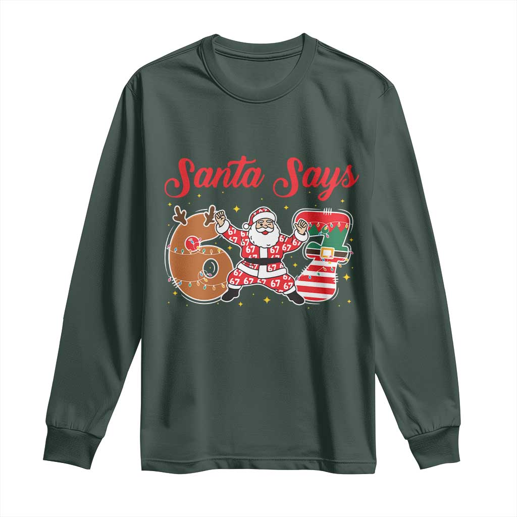 Funny Santa Says Six Seven Meme Long Sleeve Shirt Holiday Gift For Gen Z TS12 Dark Forest Green Print Your Wear