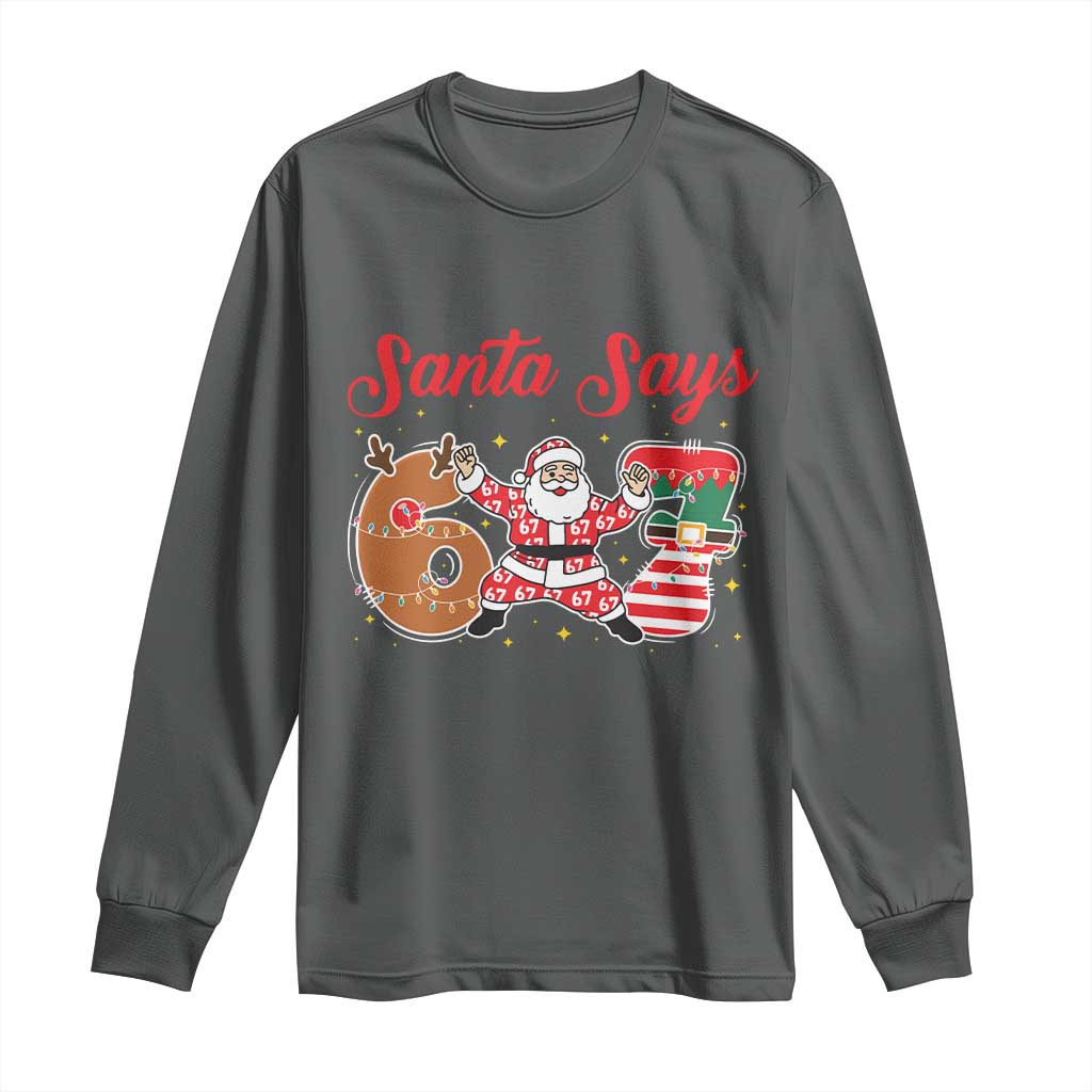 Funny Santa Says Six Seven Meme Long Sleeve Shirt Holiday Gift For Gen Z TS12 Dark Heather Print Your Wear