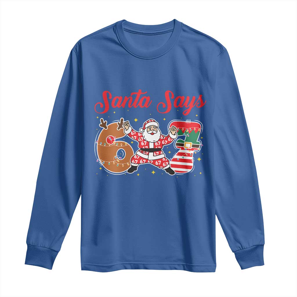 Funny Santa Says Six Seven Meme Long Sleeve Shirt Holiday Gift For Gen Z TS12 Royal Blue Print Your Wear