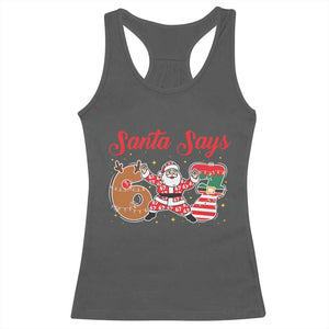 Funny Santa Says Six Seven Meme Racerback Tank Top Holiday Gift For Gen Z TS12 Dark Heather Print Your Wear