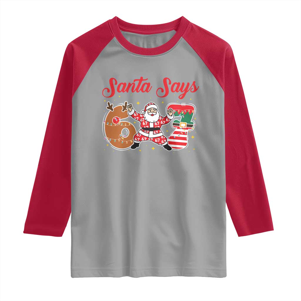 Funny Santa Says Six Seven Meme Raglan Shirt Holiday Gift For Gen Z TS12 Sport Gray Red Print Your Wear