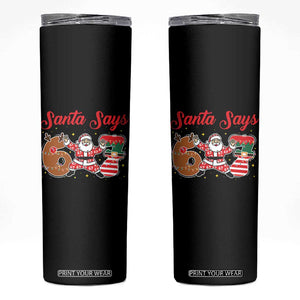 Funny Santa Says Six Seven Meme Skinny Tumbler Holiday Gift For Gen Z TS12 Black Print Your Wear