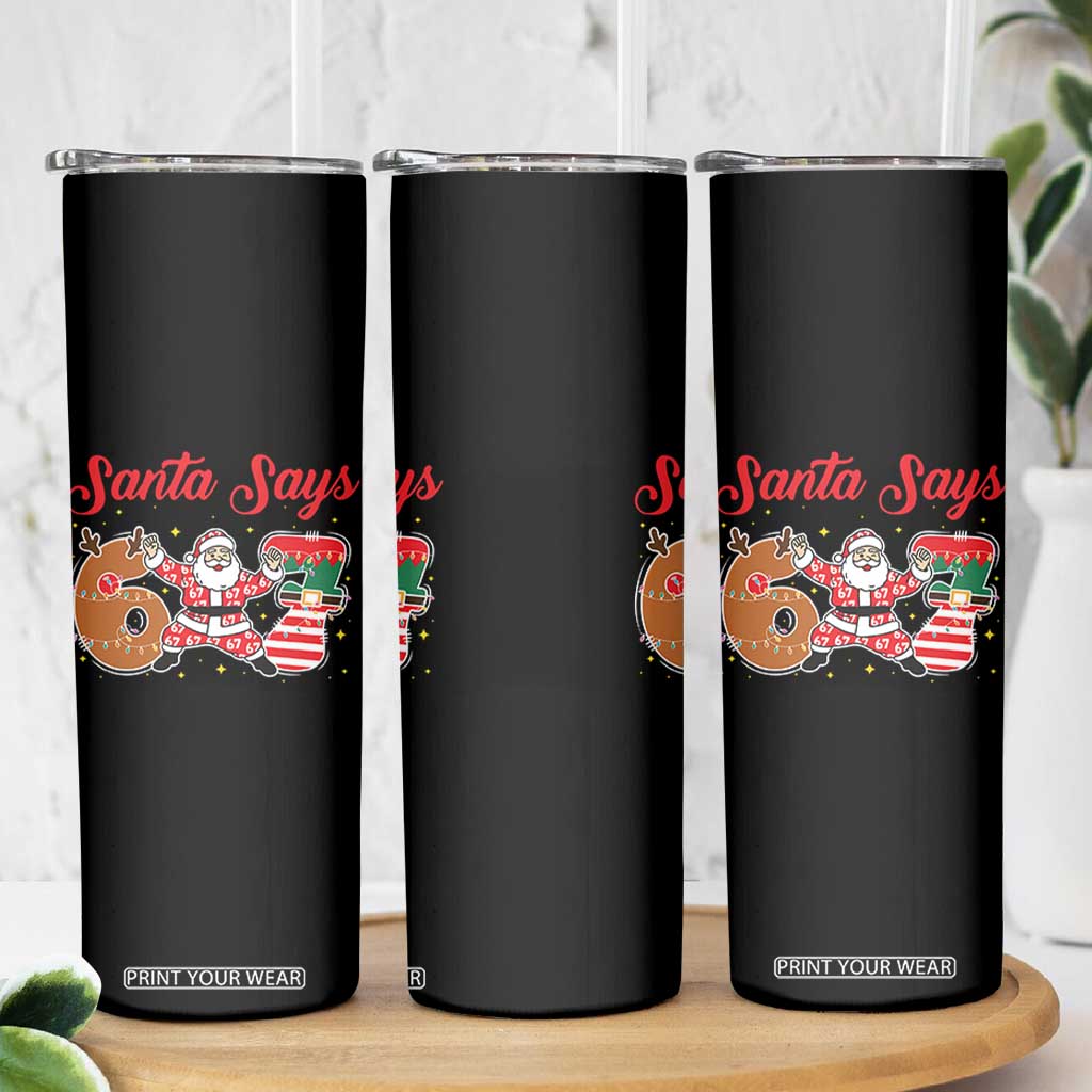 Funny Santa Says Six Seven Meme Skinny Tumbler Holiday Gift For Gen Z TS12 Print Your Wear