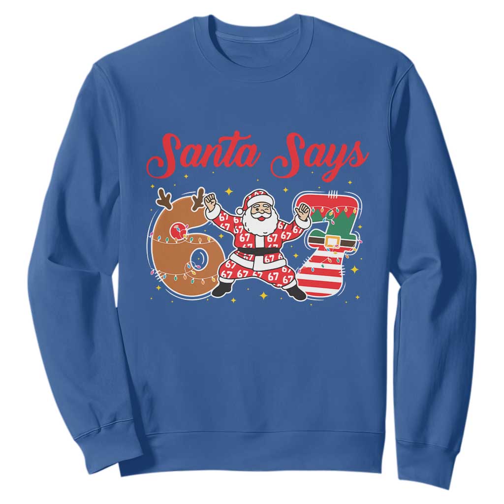 Funny Santa Says Six Seven Meme Sweatshirt Holiday Gift For Gen Z TS12 Royal Blue Print Your Wear