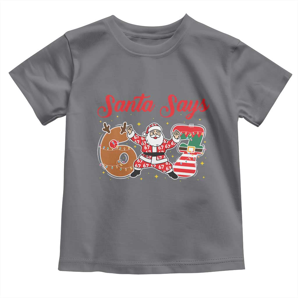 Funny Santa Says Six Seven Meme Toddler T Shirt Holiday Gift For Gen Z TS12 Charcoal Print Your Wear