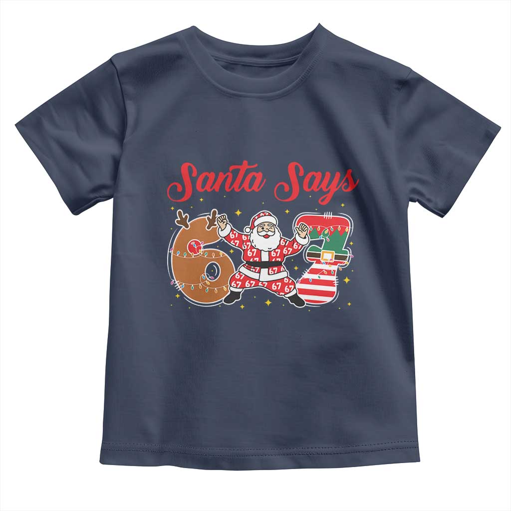 Funny Santa Says Six Seven Meme Toddler T Shirt Holiday Gift For Gen Z TS12 Navy Print Your Wear