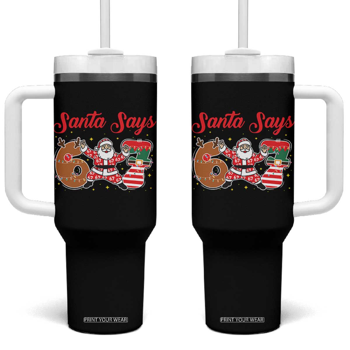 Funny Santa Says Six Seven Meme Tumbler With Handle Holiday Gift For Gen Z TS12 One Size: 40 oz Black Print Your Wear