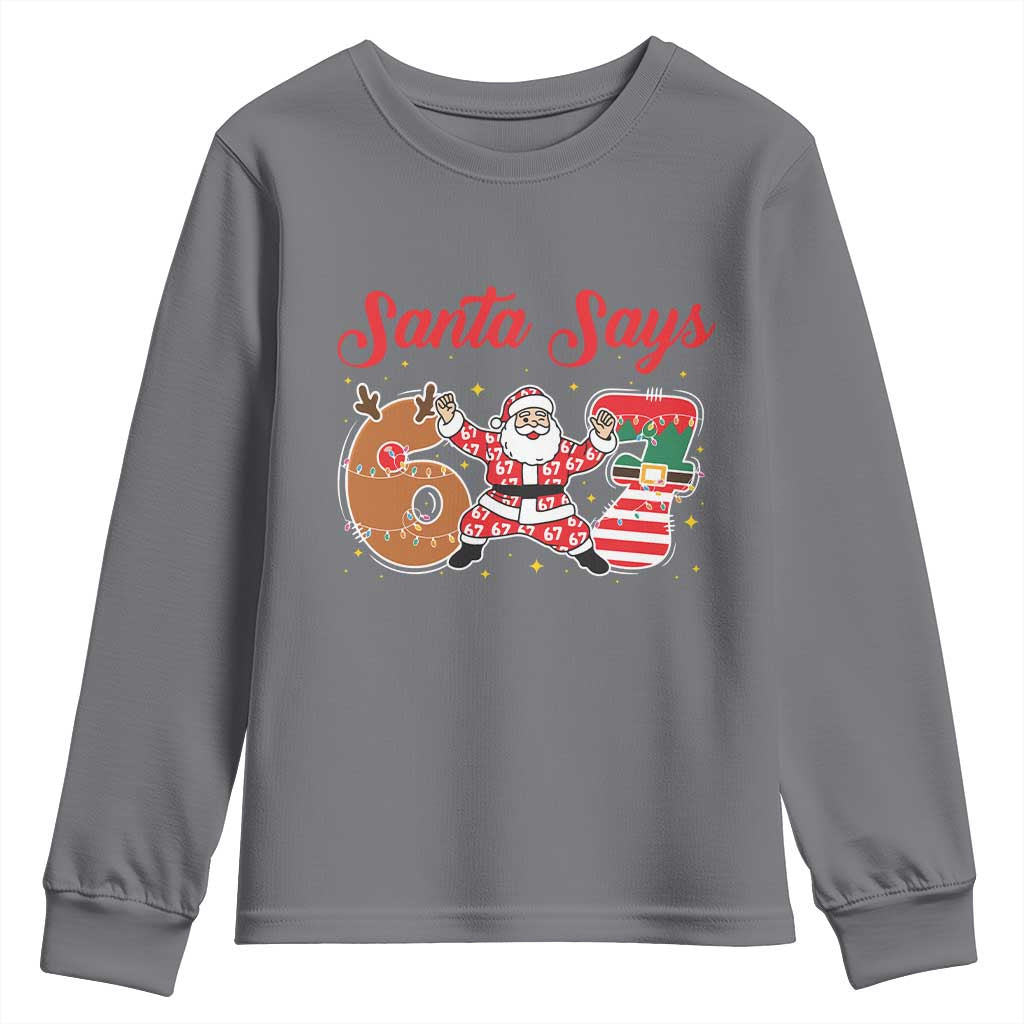 Funny Santa Says Six Seven Meme Youth Sweatshirt Holiday Gift For Gen Z TS12 Charcoal Print Your Wear