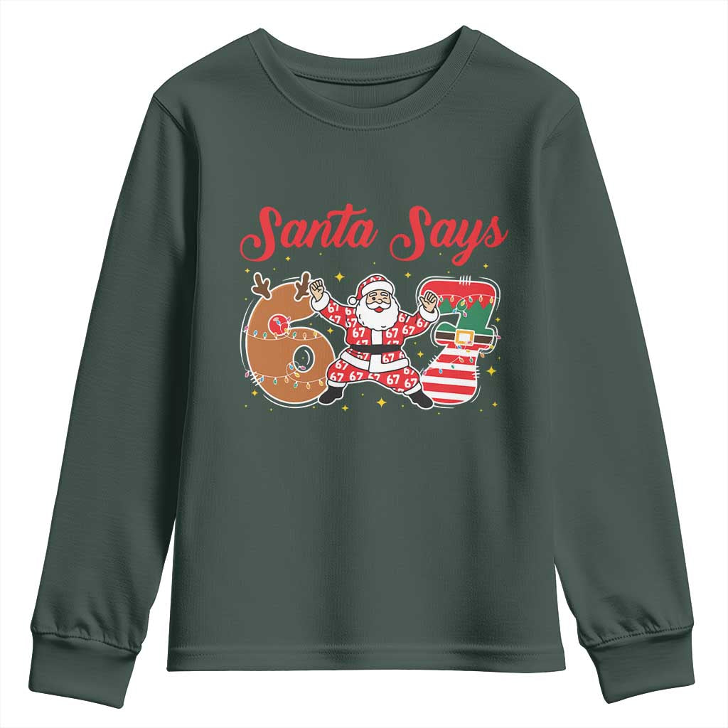 Funny Santa Says Six Seven Meme Youth Sweatshirt Holiday Gift For Gen Z TS12 Dark Forest Green Print Your Wear
