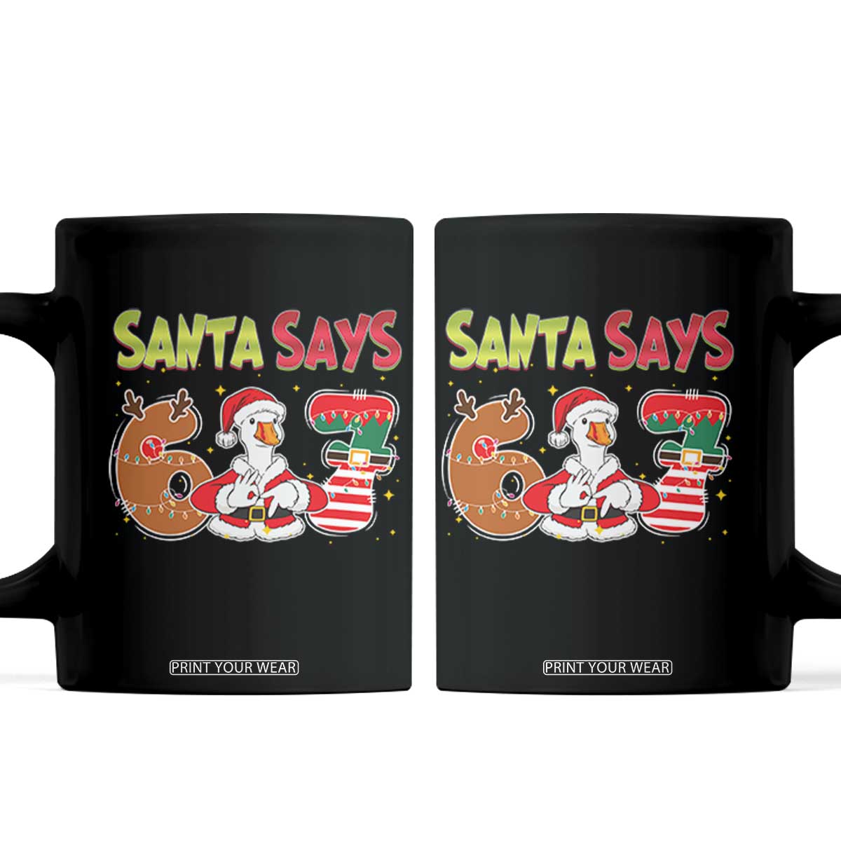 Funny Sant Goose Says Six Seven Coffee Mug Christmas Gift For Gen Z TS12 Black Print Your Wear