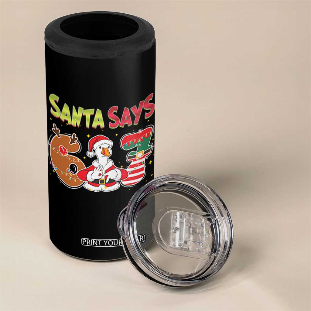 Funny Sant Goose Says Six Seven 4 in 1 Can Cooler Tumbler Christmas Gift For Gen Z TS12 Print Your Wear