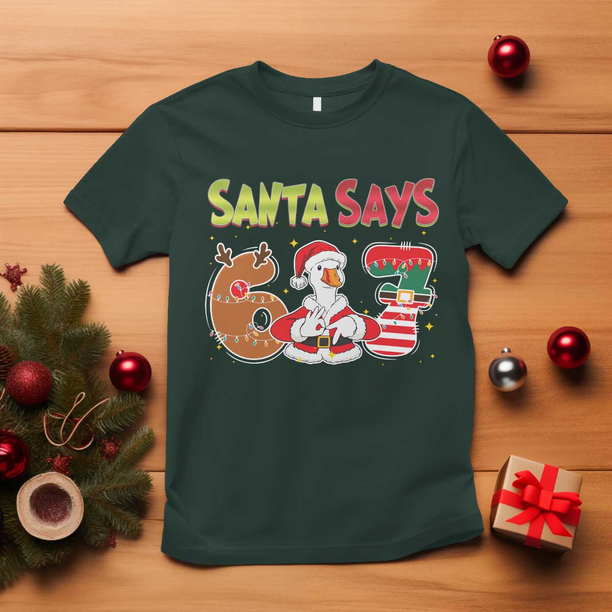 Funny Sant Goose Says Six Seven T Shirt Christmas Gift For Gen Z TS12 Dark Forest Green Print Your Wear