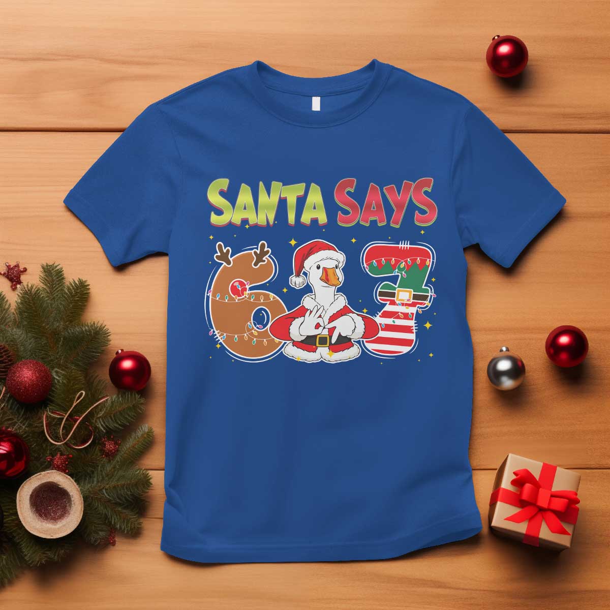 Funny Sant Goose Says Six Seven T Shirt Christmas Gift For Gen Z TS12 Royal Blue Print Your Wear