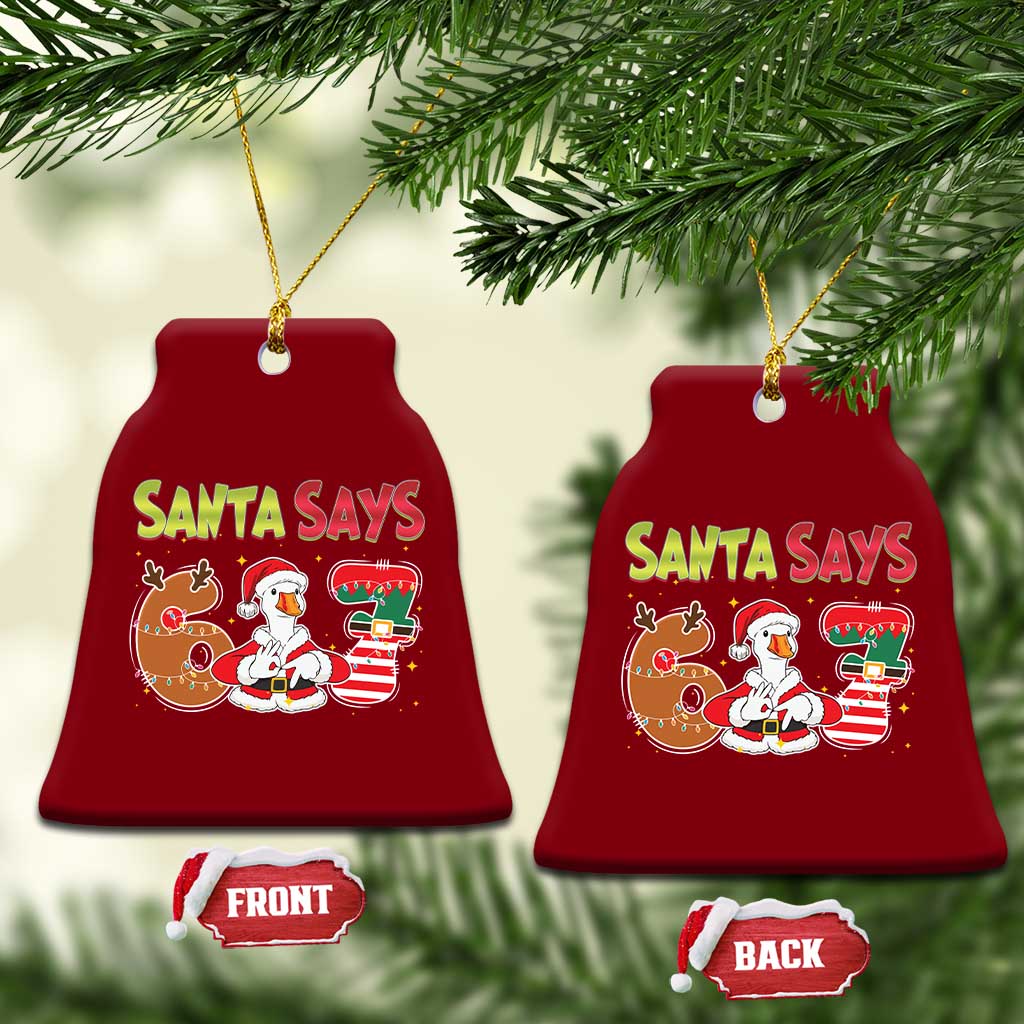 Funny Sant Goose Says Six Seven Ceramic Ornament Christmas Gift For Gen Z TS12 Print Your Wear