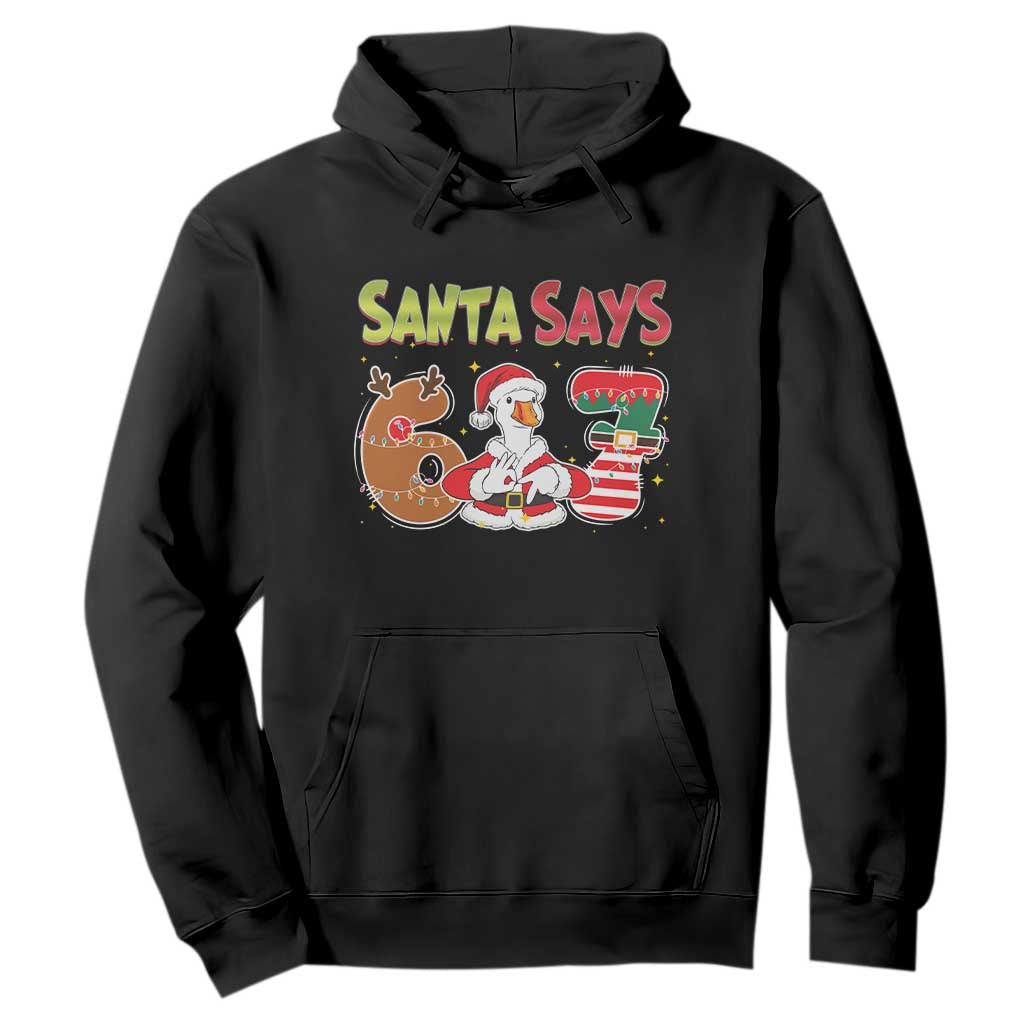 Funny Sant Goose Says Six Seven Hoodie Christmas Gift For Gen Z TS12 Black Print Your Wear