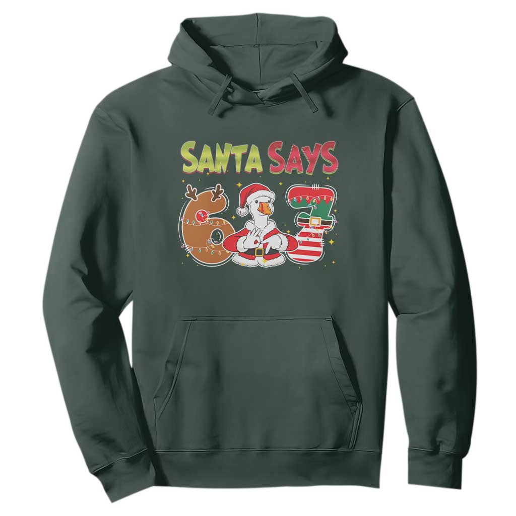 Funny Sant Goose Says Six Seven Hoodie Christmas Gift For Gen Z TS12 Dark Forest Green Print Your Wear