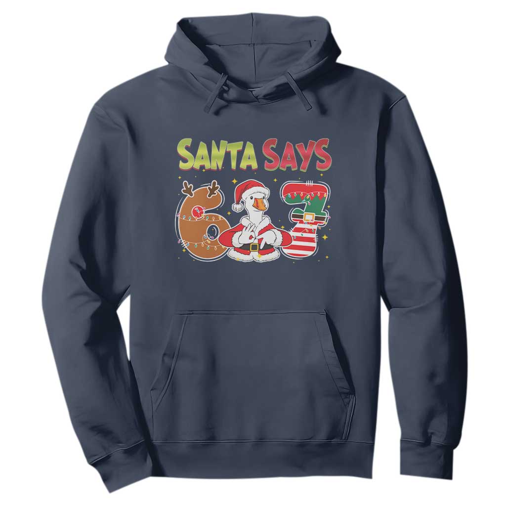 Funny Sant Goose Says Six Seven Hoodie Christmas Gift For Gen Z TS12 Navy Print Your Wear