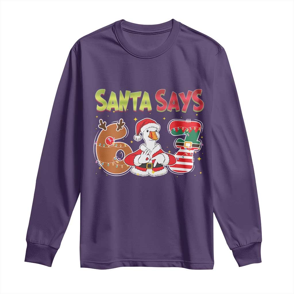 Funny Sant Goose Says Six Seven Long Sleeve Shirt Christmas Gift For Gen Z TS12 Purple Print Your Wear