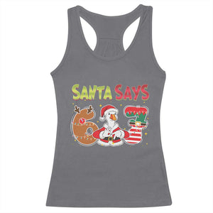 Funny Sant Goose Says Six Seven Racerback Tank Top Christmas Gift For Gen Z TS12 Charcoal Print Your Wear