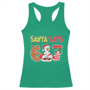 Funny Sant Goose Says Six Seven Racerback Tank Top Christmas Gift For Gen Z TS12 Irish Green Print Your Wear