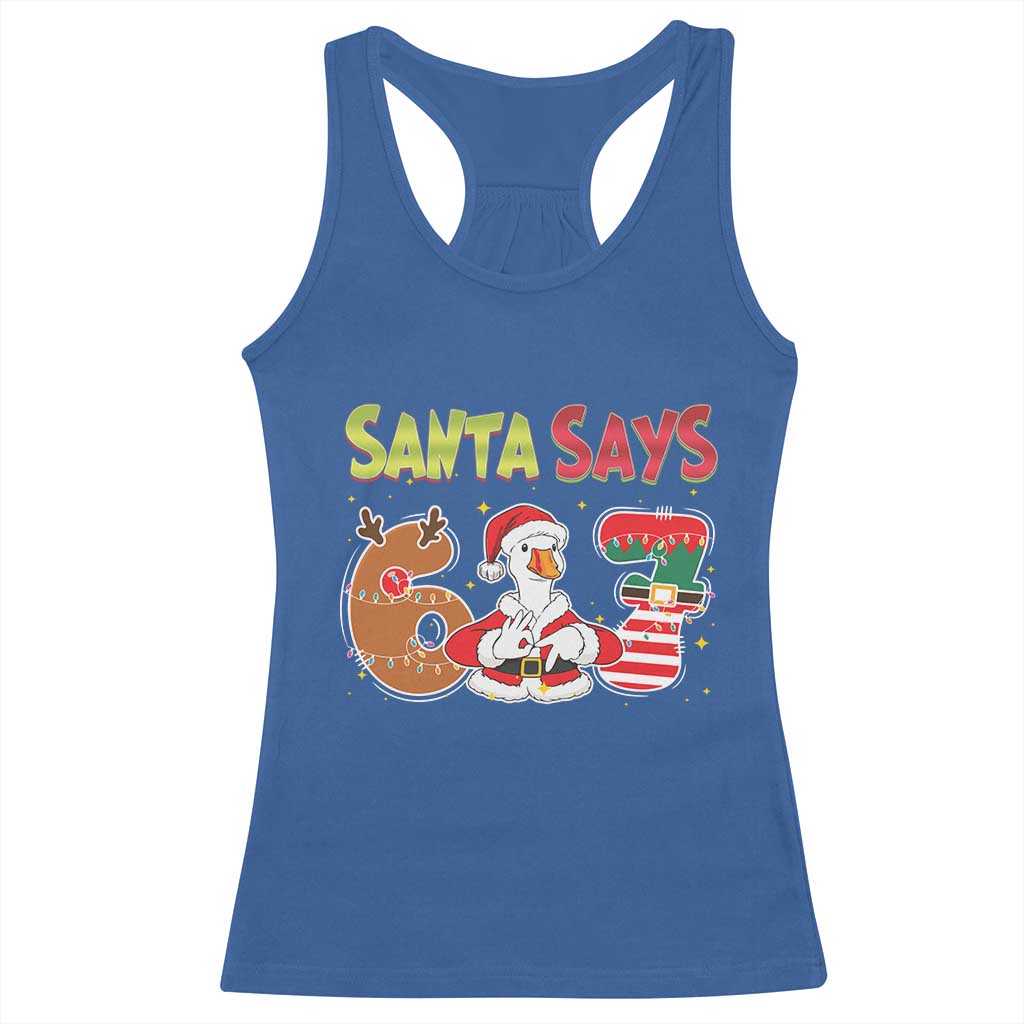 Funny Sant Goose Says Six Seven Racerback Tank Top Christmas Gift For Gen Z TS12 Royal Blue Print Your Wear