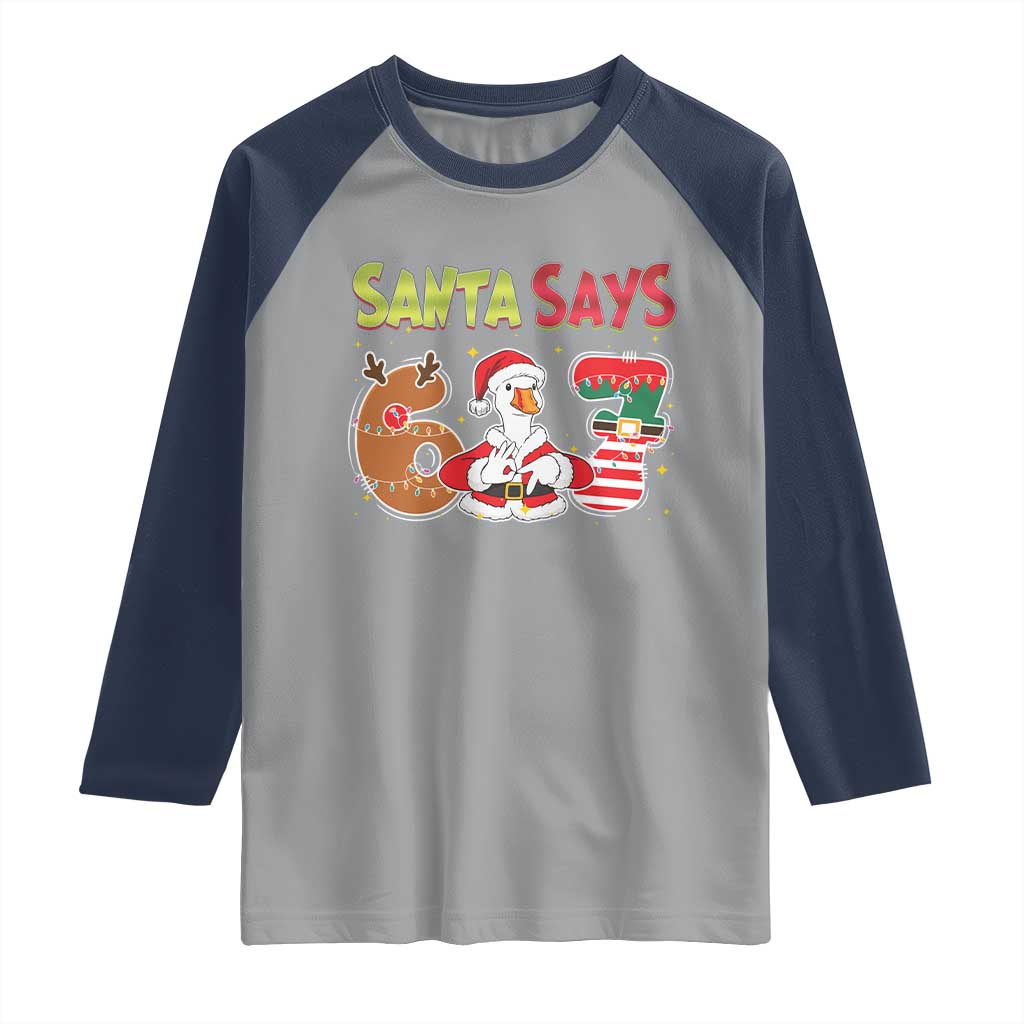 Funny Sant Goose Says Six Seven Raglan Shirt Christmas Gift For Gen Z TS12 Sport Gray Navy Print Your Wear