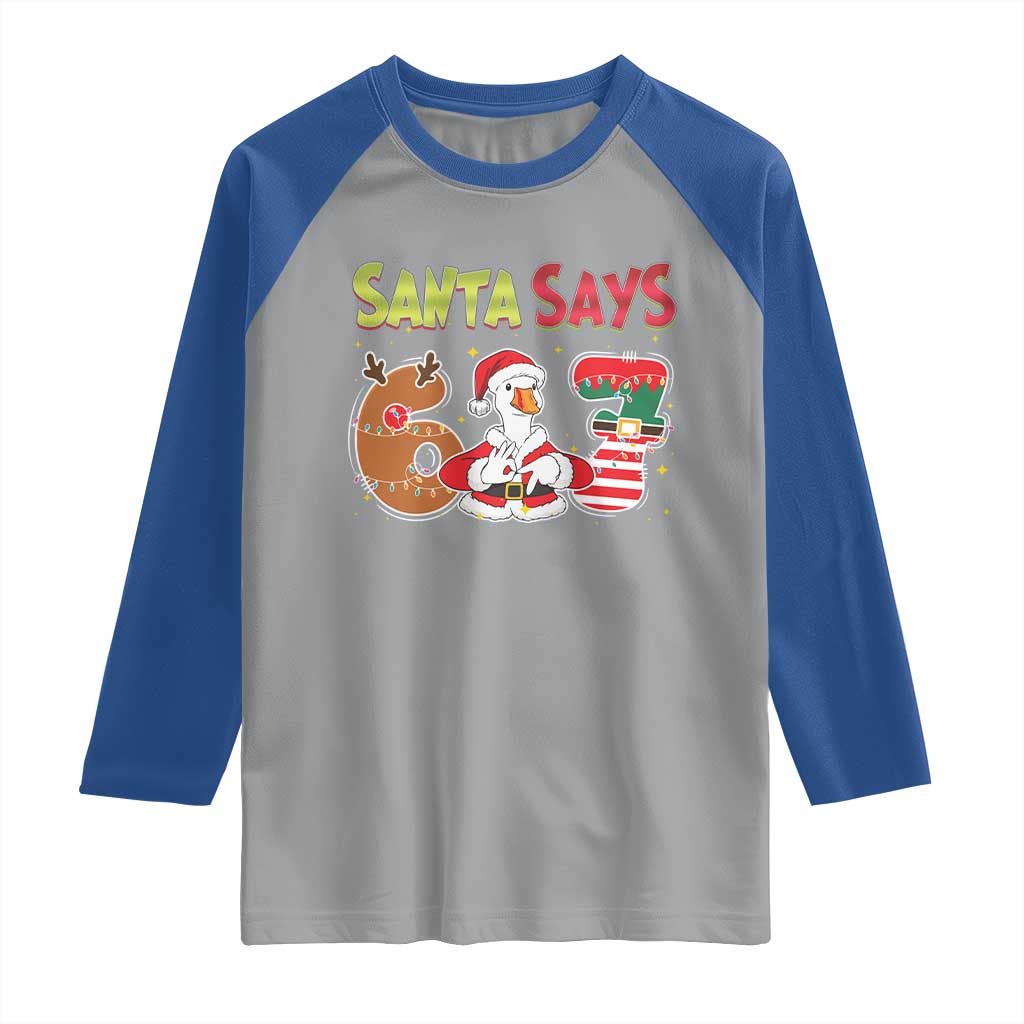 Funny Sant Goose Says Six Seven Raglan Shirt Christmas Gift For Gen Z TS12 Sport Gray Royal Print Your Wear
