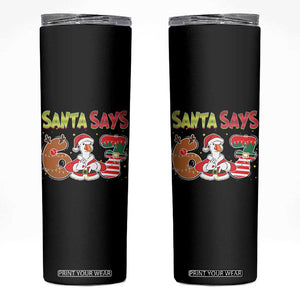 Funny Sant Goose Says Six Seven Skinny Tumbler Christmas Gift For Gen Z TS12 Black Print Your Wear
