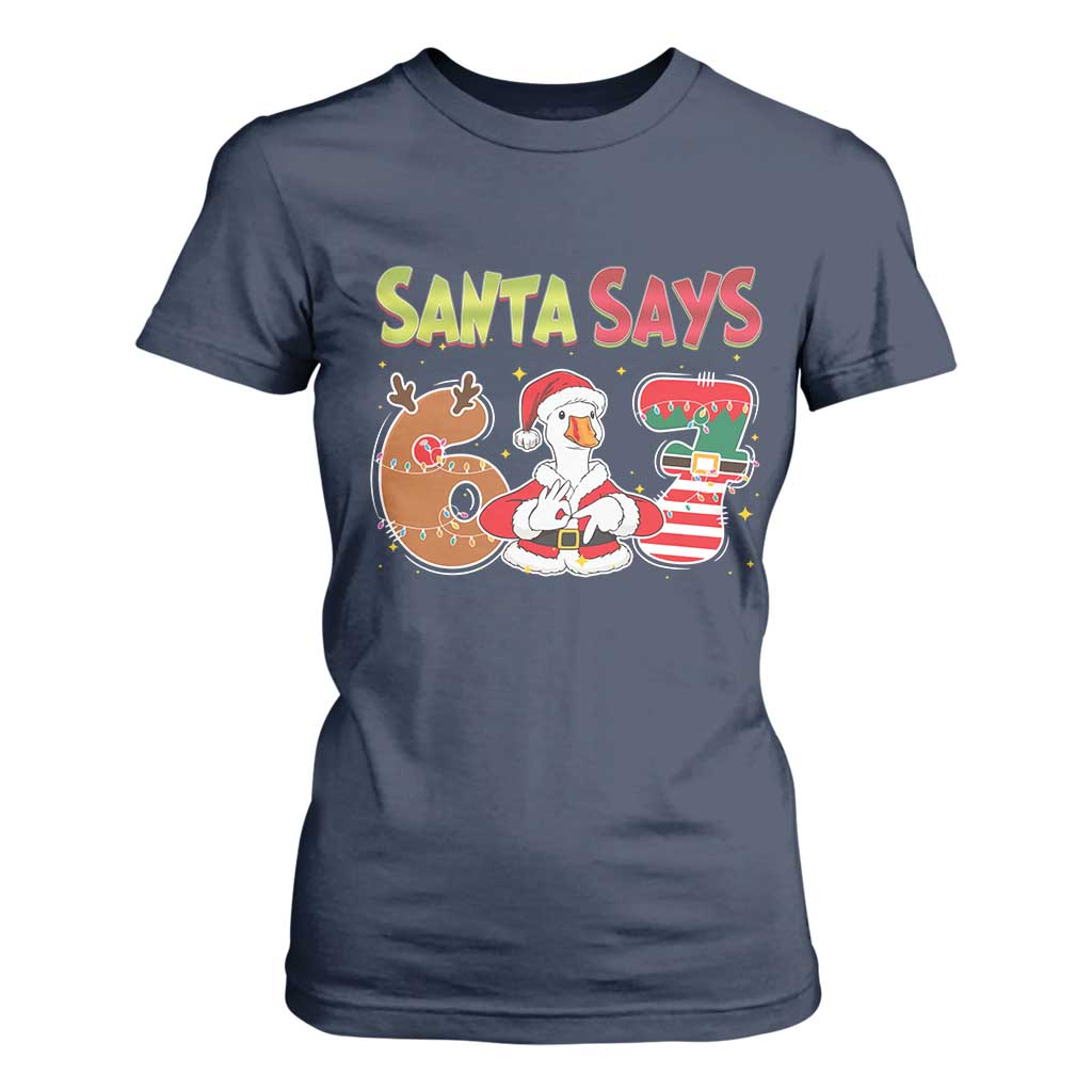 Funny Sant Goose Says Six Seven T Shirt For Women Christmas Gift For Gen Z TS12 Navy Print Your Wear