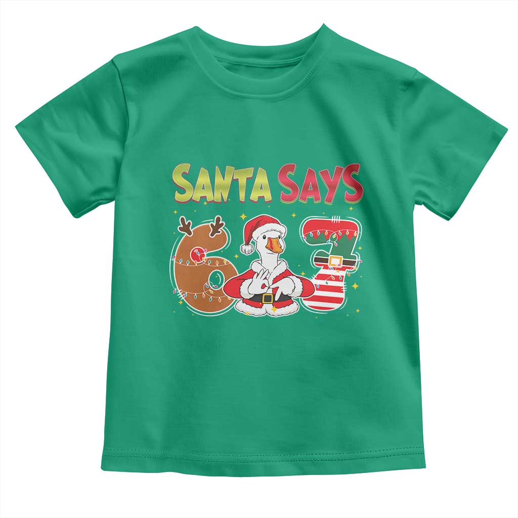 Funny Sant Goose Says Six Seven Toddler T Shirt Christmas Gift For Gen Z TS12 Irish Green Print Your Wear