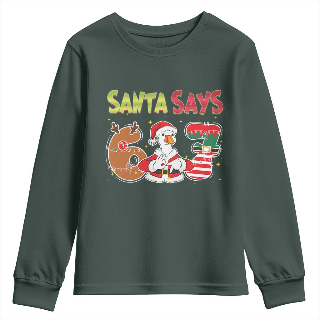 Funny Sant Goose Says Six Seven Youth Sweatshirt Christmas Gift For Gen Z TS12 Dark Forest Green Print Your Wear