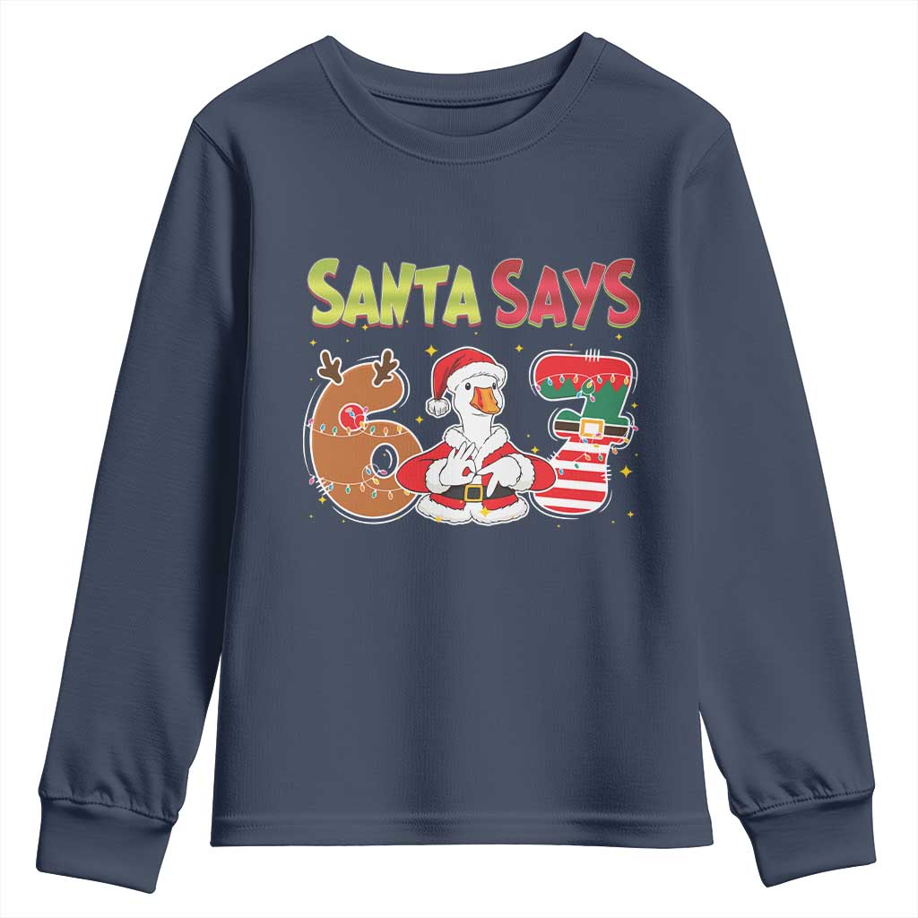 Funny Sant Goose Says Six Seven Youth Sweatshirt Christmas Gift For Gen Z TS12 Navy Print Your Wear