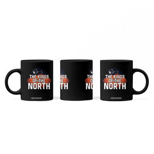 The Kings Of The North Coffee Mug CFB Lover TS12 Print Your Wear