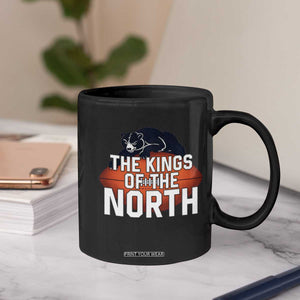 The Kings Of The North Coffee Mug CFB Lover TS12 Print Your Wear