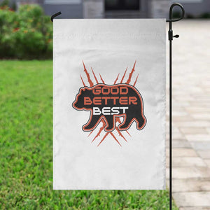 Good Better Best Motivational Garden Flag CFB Lover Gift TS12 Print Your Wear
