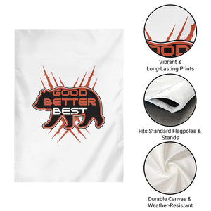 Good Better Best Motivational Garden Flag CFB Lover Gift TS12 Print Your Wear