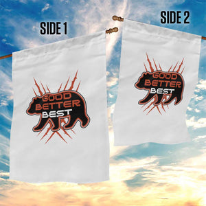 Good Better Best Motivational Garden Flag CFB Lover Gift TS12 Print Your Wear